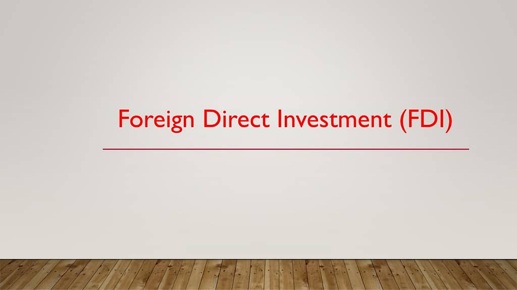 Foreign Direct Investment