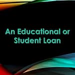 How to apply for an educational or student loan?